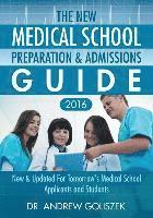 bokomslag The New Medical School Preparation & Admissions Guide, 2016: New & Updated For Tomorrow's Medical School Applicants and Students