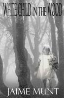 White Child in the Wood 1