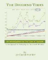 bokomslag The Dividend Times: An Introduction to the 'Divi-X' System