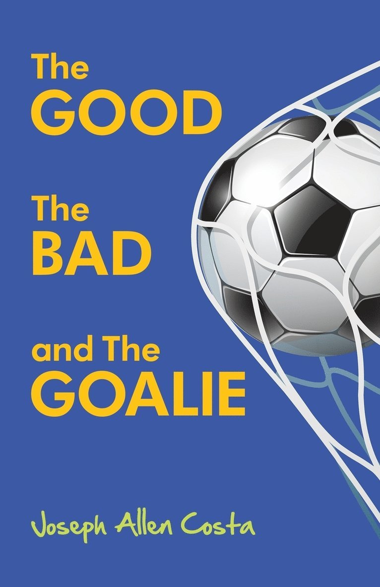 The Good The Bad and The Goalie 1