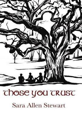 Sara Allen Stewart - Those You Trust, Häftad