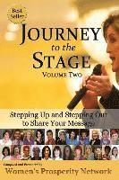 bokomslag Journey to the Stage - Volume Two: Stepping Up and Stepping Out to Share Your Message