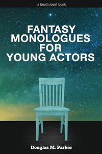 bokomslag Fantasy Monologues for Young Actors