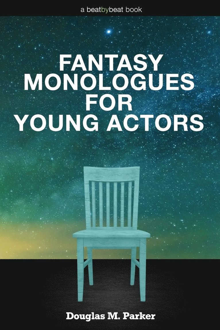 Fantasy Monologues for Young Actors 1