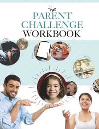 bokomslag The Parent Challenge Workbook