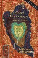 Grant Gavin, Ed McShane - A Coach for your Heart: 5 Steps to Improve your Life Now, Häftad