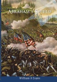 William Evans - Abraham's Shield: Five Civil War Stories, Häftad