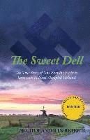 bokomslag The Sweet Dell: The True Story of One Family's Fight to Save Jews in Nazi-Occupied Holland