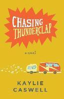 Kaylie Caswell - Chasing Thunderclap, Häftad