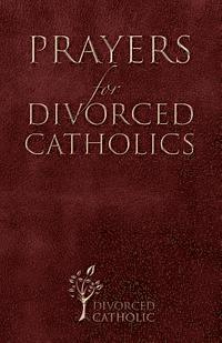 bokomslag Prayers for Divorced Catholics