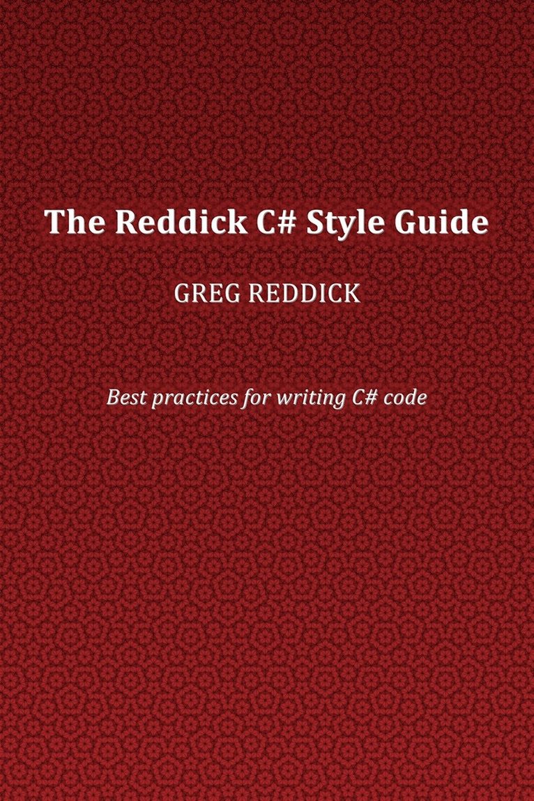 The Reddick C# Style Guide 1