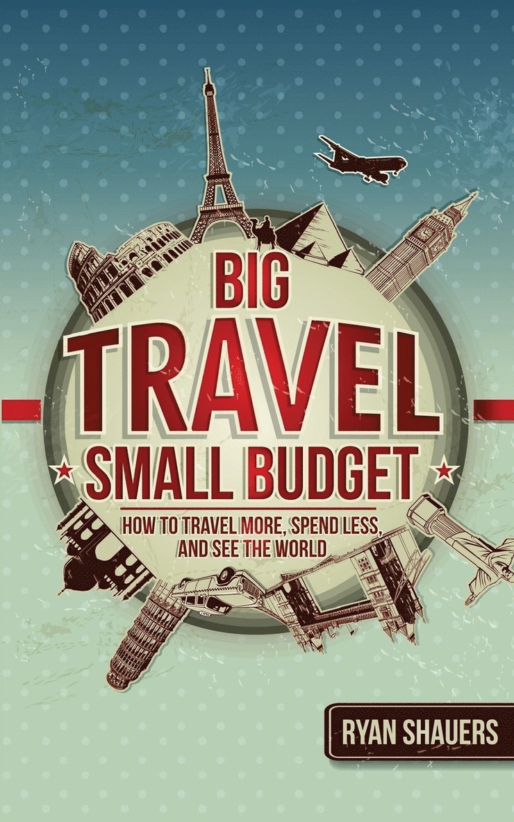 Big Travel, Small Budget 1