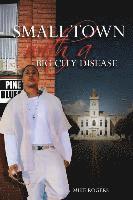 Michael Rogers - Small Town With a Big City Disease, Häftad