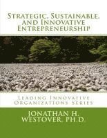 bokomslag Strategic, Sustainable, and Innovative Entrepreneurship