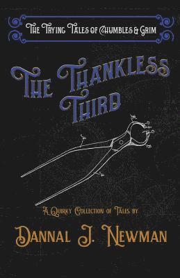 bokomslag The Thankless Third: A Quirky Collection of Novelettes