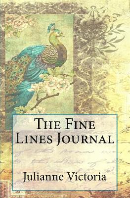 Julianne Victoria - The Fine Lines: 44 Meditations for Intentional Living, Häftad