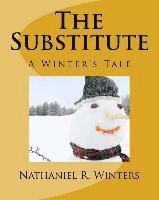 bokomslag The Substitute: A Winter Holiday Tale