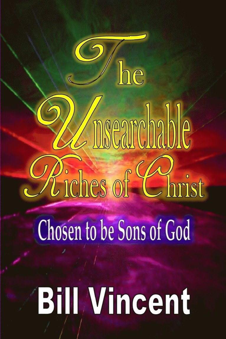 Bill Vincent - Unsearchable Riches of Christ, Häftad