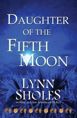 Daughter of the Fifth Moon 1