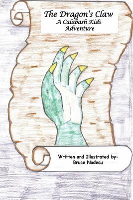 The Dragons Claw: A Calabash Kids Adventure (Full Color)