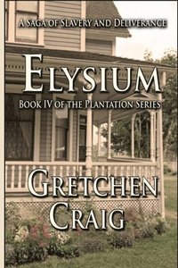 bokomslag Elysium: Book IV of The Plantation Series