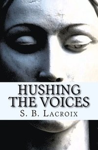 bokomslag Hushing the Voices