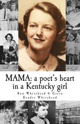 Greta Render Whitehead, Ron Whitehead - Mama: a poet's heart in a Kentucky girl, Häftad