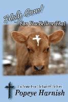 bokomslag Holy Cow! Can You Believe That: God Stories From The Back Of The Herd