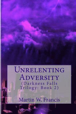 Unrelenting Adversity 1