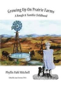 bokomslag Growing Up on Prairie Farms: A Rough and Tumble Childhood