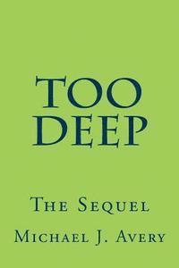 Too Deep: The Sequel 1