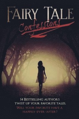 Sarah J Pepper, M Clarke, Amy Daws - Fairy Tale Confessions, Häftad