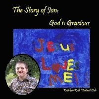 bokomslag The Story of Jon: God is Gracious