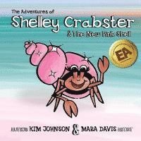 The Adventures of Shelley Crabster & The New Pink Shell 1