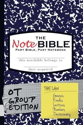 The NoteBible: Group Edition - Old Testament Law 1