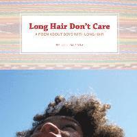 bokomslag Long Hair Don't Care: A Poem About Boys With Long Hair