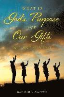 What Is God's Purpose For Our Gifts We Are Giving 1