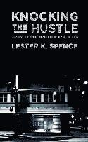 Knocking the Hustle: Against the Neoliberal Turn in Black Politics 1