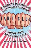 bokomslag Fart Club: A guide to maximizing your meager potential through your dirty stink hole