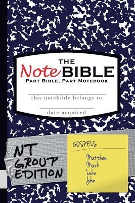 The NoteBible: Group Edition - New Testament Gospels 1