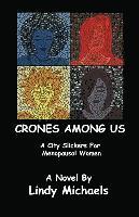 Crones Among Us: A City Slickers For Menopausal Women