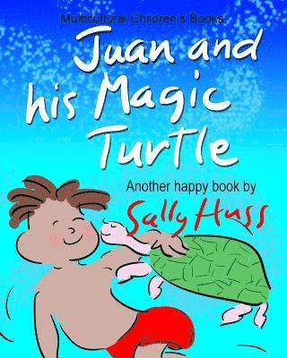 Sally Huss - Juan and His Magic Turtle, Häftad