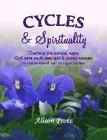 bokomslag Cycles & Spirituality: Charting the natural signs God gave each teen girl & young woman to understand her unique cycles