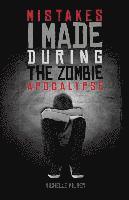 Michelle Von Eschen - Mistakes I Made During the Zombie Apocalypse, Häftad
