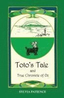 Toto's Tale and True Chronicle of Oz 1