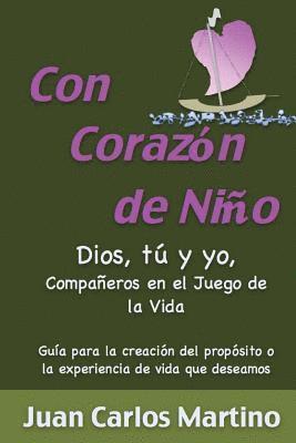 Con Corazon de Nino: Dios, Tu y Yo, Companeros en el Juego de la Vida 1