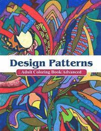Design Patterns Adult Coloring Book/ Advanced: Adult Coloring Book Designs/ Advanced 1