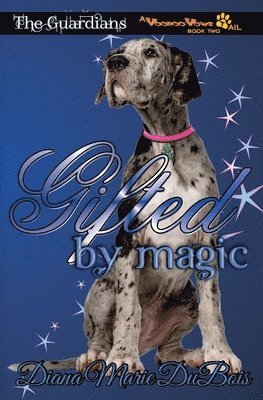 Gifted by Magic: The Guardians - A Voodoo Vows Tail Book 2 1