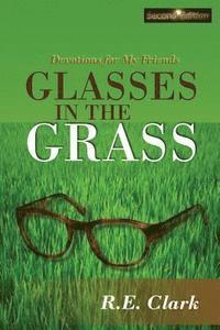 bokomslag Glasses in the Grass: Devotions for My Friends