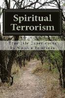 Monica M. Tomtania - Spiritual Terrorism: True Life Experiences, Häftad